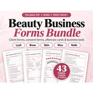 May include: A Beauty Business Forms Bundle featuring fillable PDF and Word documents. Includes client intake, facial consultation, lash map, and aftercare forms for lash, brow, skin, wax, and nail services. A circular badge highlights 43 forms, cards, and tools.