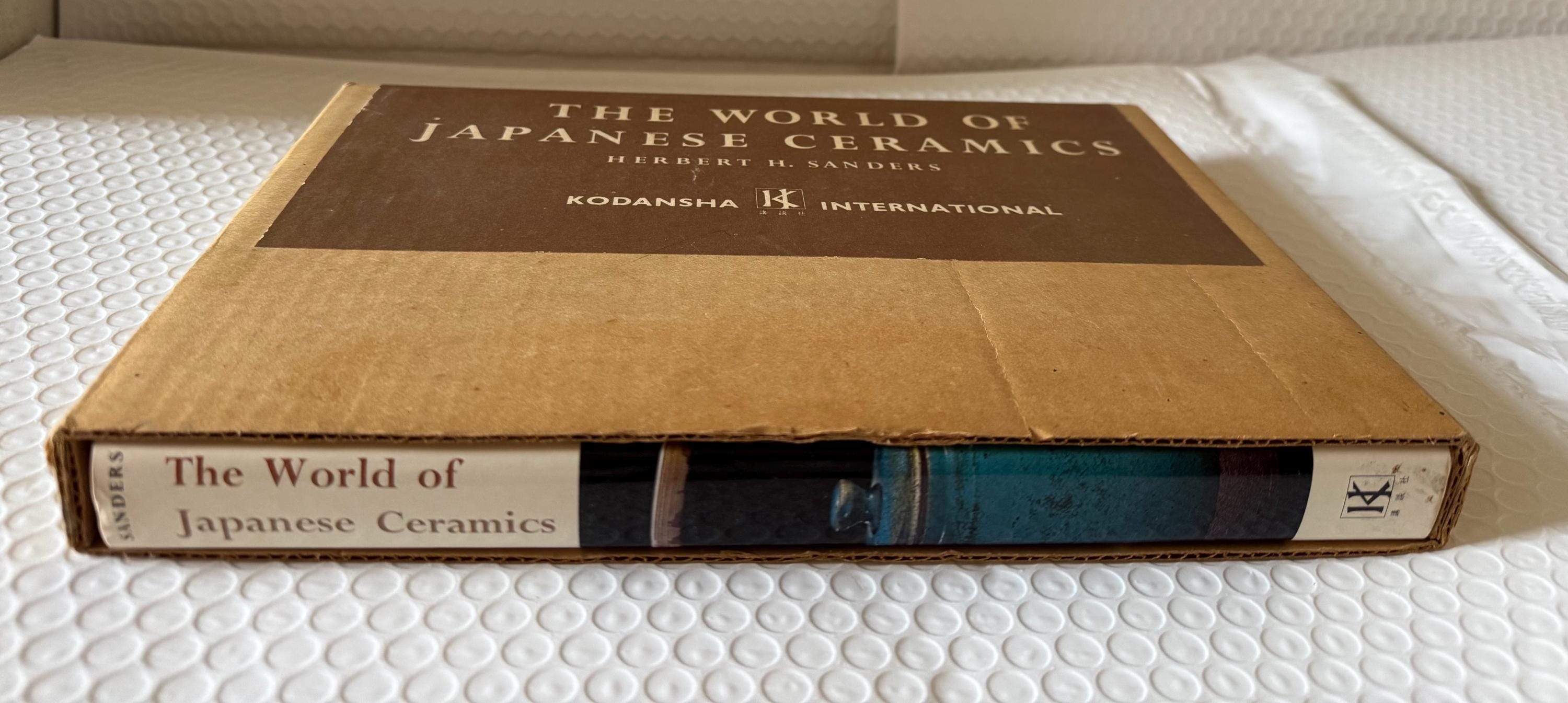 The World of Japanese Ceramics by Herbert Sanders 1st EDT 6th
