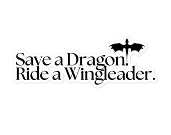 Fourth Wing Sticker: Save A Dragon, Ride A Wingleader Vinyl Decal