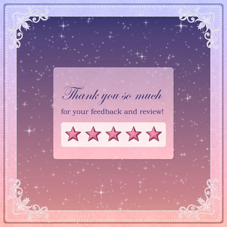 May include: A rectangular graphic with a purple and pink gradient background featuring a starry night sky effect. A central white box contains the text Thank you so much for your feedback and review! above five pink stars in a row.