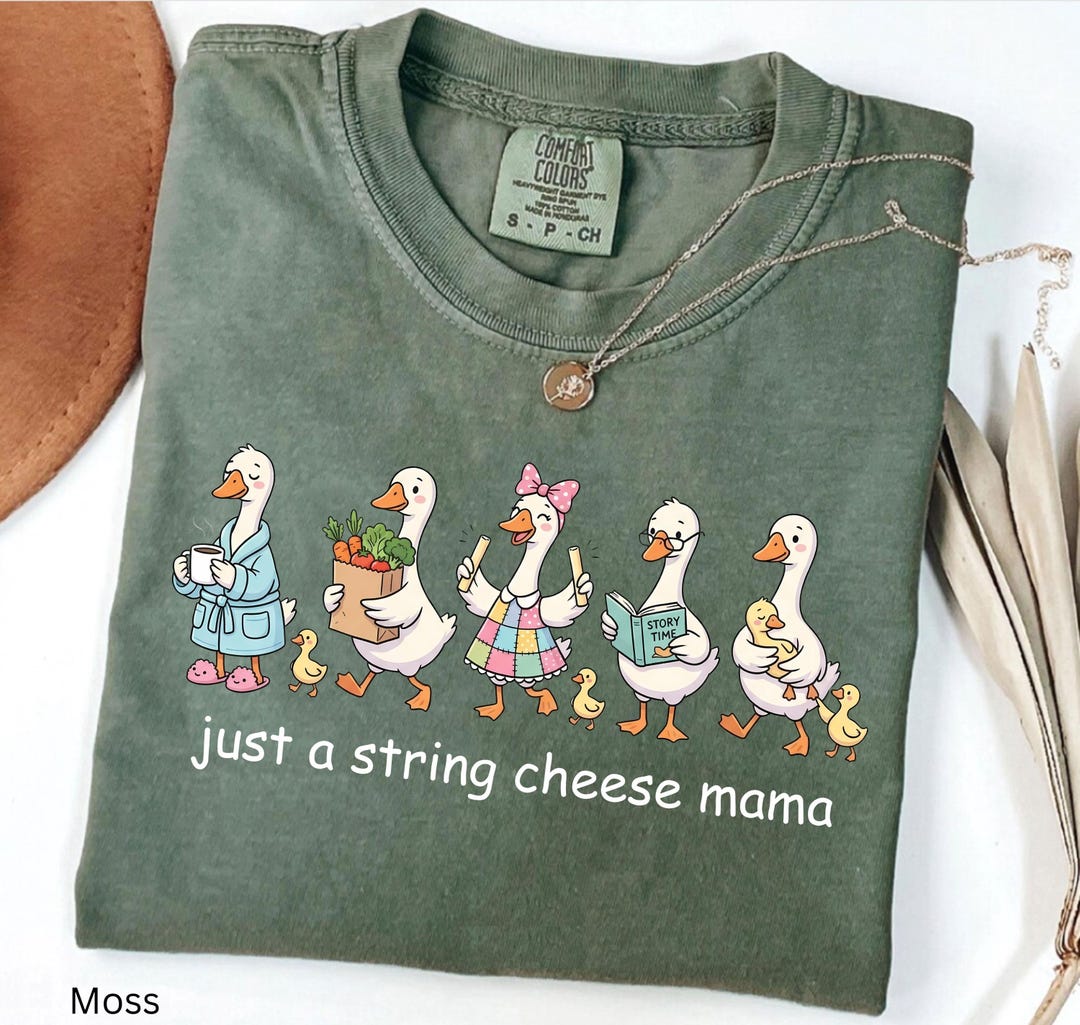 Comfort Colors Just a String Cheese Mama Shirt, Silly Mama Goose Shirt ...