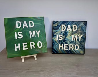 One of a kind Fathers Day gift ‘Dad is my hero’ small acrylic pour art canvas for desk or to hang on wall - customizable