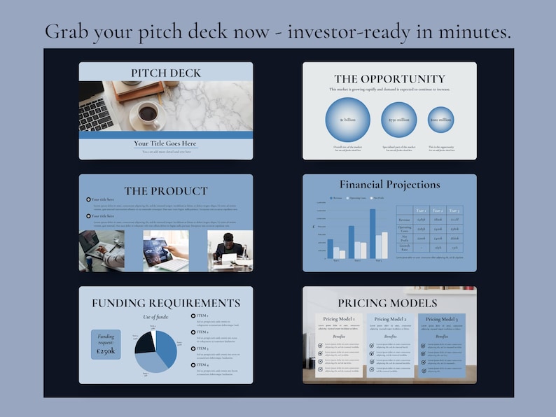 May include: A digital presentation with a blue and white color scheme. The presentation includes slides titled "Pitch Deck", "The Opportunity", "The Product", "Financial Projections", "Funding Requirements", and "Pricing Models". The text "Grab your pitch deck now - investor-ready in minutes" is at the top.