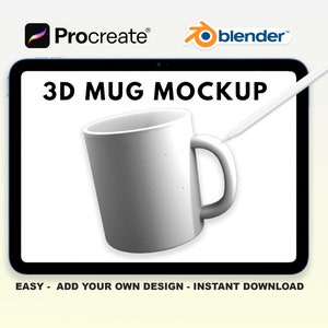 May include: A white ceramic mug mockup on a tablet screen. The tablet is displaying the text "3D MUG MOCKUP" and the words "EASY - ADD YOUR OWN DESIGN - INSTANT DOWNLOAD". The image is a digital illustration created using Procreate and Blender.