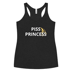 Piss Princess Women&#39;s Racerback Tank
