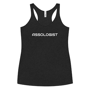 Assologist Women&#39;s Racerback Tank