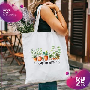 Just One More Plant Tote Bag | Plant Mama Lover Gift | Plant Lady Tote Bag | Gardening Bag Gift | Crazy Plant Lady | Indoor Plant Life