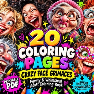 K&ouml;nnte beinhalten: Ein digitales Malbuch-Cover mit dem Titel 20 COLORING PAGES CRAZY FACE GRIMACES, das sechs Cartoon-Gesichter mit &uuml;bertriebenen Ausdr&uuml;cken, bunte Farbspritzer und Text enth&auml;lt, der auf ein druckbares PDF und einen Sofort-Download hinweist.