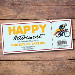 May include: A gift voucher for a day of cycling, with the words "Happy Retirement" in yellow and black. The voucher includes a graphic of a cyclist and the text "One Day of Cycling". The background is light blue.
