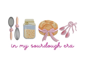 In My Sourdough Era Embroidery Design Baking Lover Machine Embroidery File PES DST EXP Cottagecore Kitchen Decor