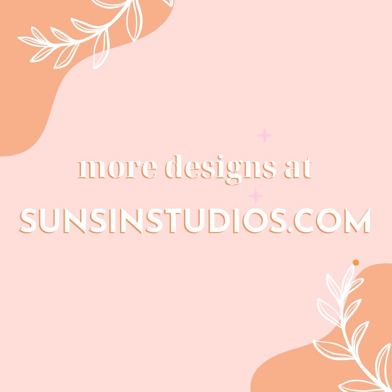 May include: A pink background with peach-colored abstract shapes and white floral designs. The text "more designs at SUNSINSTUDIOS.COM" is in white.