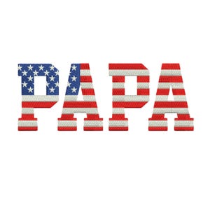 May include: Embroidered "PAPA" text in a bold, block letter style. The letters are filled with a design that mimics the American flag, featuring red and white stripes and blue fields with white stars.