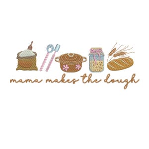 Diseño de bordado de masa madre para mamá, archivo de bordado a máquina para hornear PES, mamá masa madre hace la masa EXP, bordado divertido, madre cocinera DST