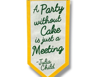 Julia Child Quote Felt Banner – Kitchen Wall Decor