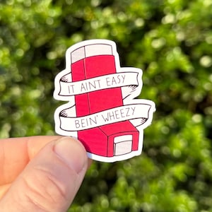 It Ain’t Easy Being Wheezy Sticker – Funny Inhaler Sticker, Asthma Humor Gift, Retro Medical Sticker for Water Bottles, Laptops & Notebook