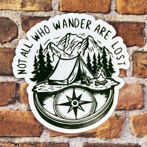 Not All Who Wander Are Lost Sticker Geschenk für Abenteurer und Reisende