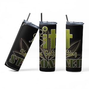F**k it I am getting stoned Adult 20oz or 30oz skinny tumbler (Glow in dark)