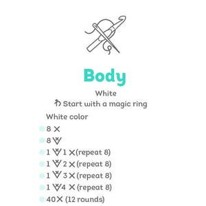 May include: Crochet instructions for making a white body. The instructions include a magic ring, 8 single crochet stitches, and increasing stitches in rounds.