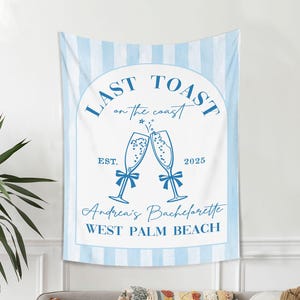 Custom Bachelorette Party Tapestry,Beach Bachelorette Photo Backdrop,Bachelorette Banner,Coastal Bachelorette Party Decor,Toast on the Coast