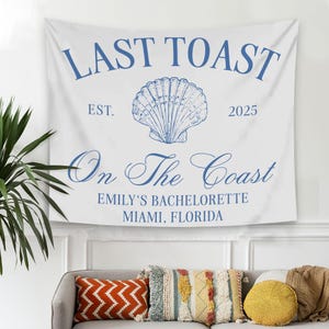 Custom Bachelorette Party Tapestry,Beach Bachelorette Photo Backdrop,Bachelorette Banner,Coastal Bachelorette Party Decor,Toast on the Coast