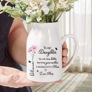 Personalized Mother-Daughter Flower Vase, The Only Thing Better Than Being Your Mother, New Mom Gift, Mother&#39;s Day Vase, Gift for Daughter