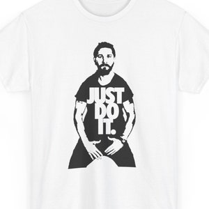 Shia labeouf just do it shirt on sale