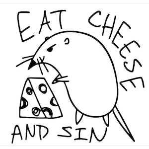 Eat Cheese and Sin car Decal - Cute funny gift for friends / stickers / mouse decal, funny, gift, laptop, Bumper decal, car sticker