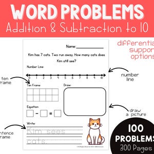 May include: Black and white worksheet with the text "WORD PROBLEMS Addition & Subtraction to 10". The worksheet includes a word problem about cats, a number line, a ten frame, a drawing space, an equation, and a sentence frame. The worksheet also includes the text "differentiated support options", "number line", "draw a picture", "100 PROBLEMS", and "300 Pages".