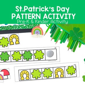 May include: St. Patrick's Day pattern activity for Pre-K and Kinder. The image shows green shamrocks, horseshoes, and rainbows. There are green pencils and a green notebook. The text on the image says "St. Patrick's Day Pattern Activity Pre-K & Kinder Activity."