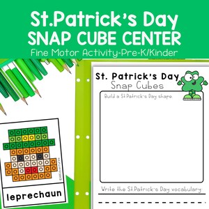 May include: A St. Patrick's Day themed educational activity set for Pre-K/Kinder. The image features the text "St. Patrick's Day SNAP CUBE CENTER" and includes a leprechaun snap cube design, along with a worksheet for building shapes and writing vocabulary.