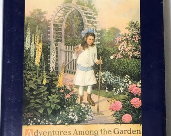 The Mary Frances Garden Book - Adventures Among the Garden People