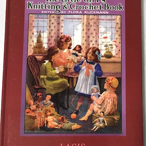 The Little Girl&#39;s Knitting & Crochet Book