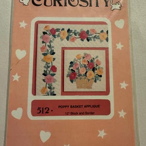 Vintage 1991 Curiosity Poppy Basket Applique 12&quot; Block And Border Pattern #512 Uncut FF, Flower Basket Sewing Pattern Designed by Jan Dalton