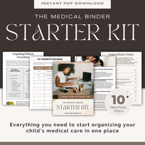 May include: A digital download titled "The Medical Binder Starter Kit" with the text "Instant PDF Download." The image shows several pages with checklists and outlines, along with a photo of a person working on a laptop. The kit includes 10 practical tools.