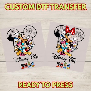 May include: Two DTF transfer sheets with a Disney Trip design. The design features Mickey Mouse, Minnie Mouse, Donald Duck, Daisy Duck, Goofy, and Pluto. The text "Disney Trip 2023" is included. The top text reads "CUSTOM DTF TRANSFER" and the bottom text reads "READY TO PRESS".