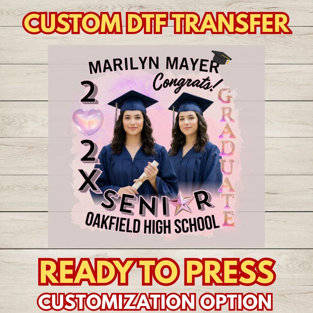 Photo Graduation DTF Transfer - Custom School Senior Graduate DTF Ready ...