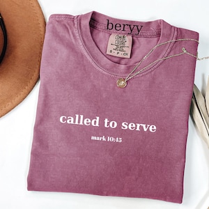 Camiseta de Comfort Colors® Llamado a servir, camiseta con versículo bíblico, camiseta cristiana, camiseta religiosa, camiseta para amantes de Dios, camiseta para mamá cristiana