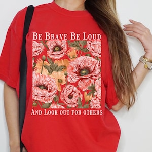 Comfort Color® Resist Shirt, Resistance Shirt, Protect The Vulnerable, Nolite Te Bastardes Carborundorum, Be Brave Be Loud