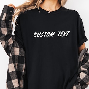 Comfort Colors® Custom Italic Text Shirt, Personalized Comfort Colors Shirt, Personalized Name Shirt, Custom Shirt for Women, Gift for Mom