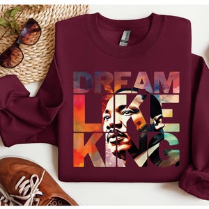 Martin Luther King Sweatshirt, Black History Sweatshirt, I Have A Dream Sweatshirt, MLK Sweatshirt, Human Rights Sweatshirt, BLM Sweatshirt