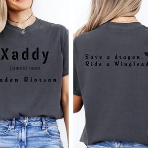 Comfort Colors® Xaddy, Xaddy Shirt, Xaden Riorson, Xaden Fourth Wing Shirt, Fourth Wing Merch, Iron Flame Sweatshirt,Rebecca Yarros Apparels
