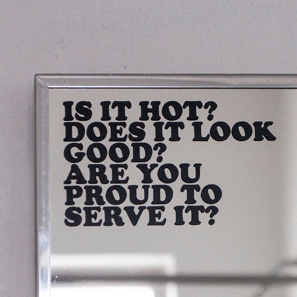 is it hot? does it look good? are you proud to serve it? - vinyl decal