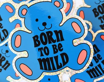 Adesivo glitterato "Born to be Mild" - Decalcomania in vinile resistente alle intemperie per laptop, auto, diari