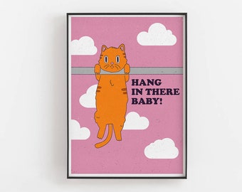 Hang In There Baby Art Print Choose Your Size