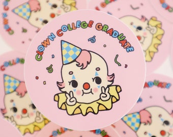 Clown College Graduate - Vinyl Sticker - Cute Kawaii Weatherproof Waterproof