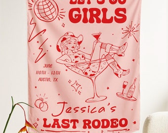 Bachelorette Party Decor, Let's Go Girls Bachelorette Party Banner, Custom Disco Bachelorette Tapestry, Last Rodeo Party Weekend Backdrop