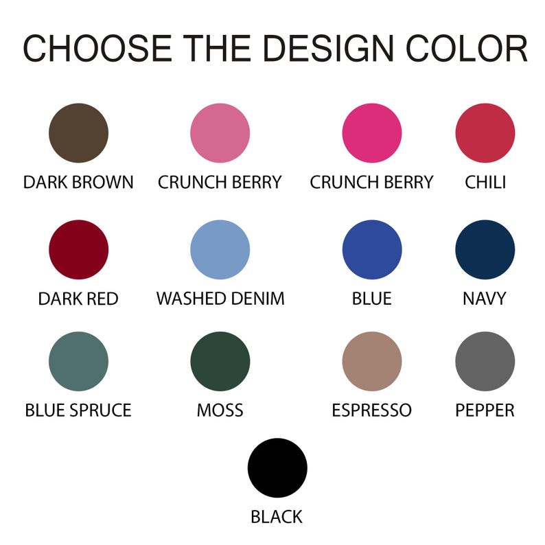 May include: Image displaying a color chart with the text "CHOOSE THE DESIGN COLOR." The chart features a variety of color swatches, including dark brown, pink, red, blue, green, and black, each labeled with its corresponding color name.
