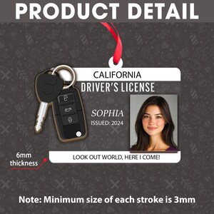 May include: A decorative ornament shaped like a California driver's license, featuring a photo of a person named Sophia and the text "LOOK OUT WORLD, HERE I COME!". The ornament includes a car key and is 6mm thick.