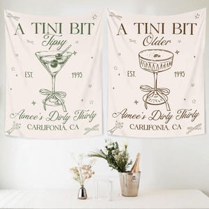 Tini Bit Older Birthday Party Tapestry Wall Art Decor Martini Birthday Sign Dirty Thirty Party Banner, 30th Birthday Gift 40th Birthday Sign
