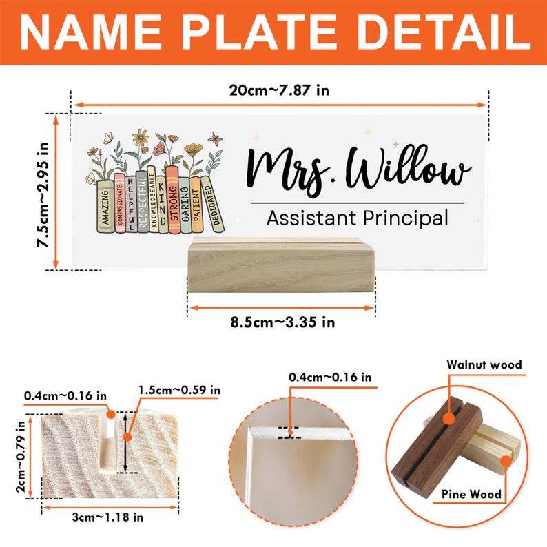 May include: A personalized name plate with the text "Mrs. Willow, Assistant Principal." The plate is 20cm (7.87 in) long and features floral and book illustrations. It includes a wooden base and is made of walnut and pine wood.
